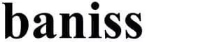 Baniss